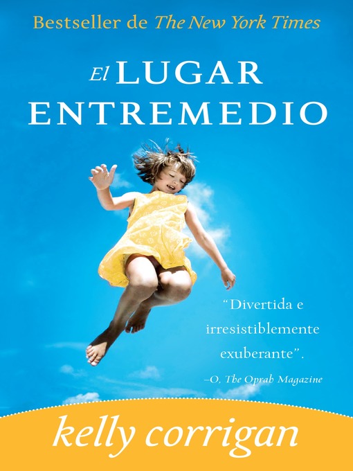 Title details for El lugar entremedio by Kelly Corrigan - Available